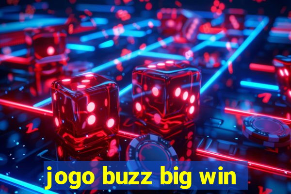 jogo buzz big win